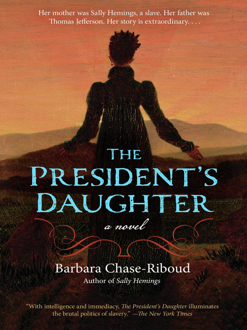 Title details for The President's Daughter by Barbara Chase-Riboud - Available